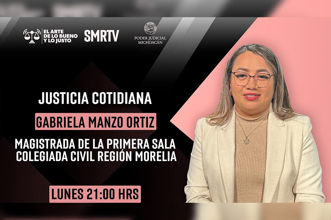 La justicia cotidiana promueve procesos ágiles y conciliatorios entre la ciudadanía: magistrada Gabriela Manzo Ortiz La justicia cotidiana promueve procesos ágiles y conciliatorios entre la ciudadanía: magistrada Gabriela Manzo Ortiz