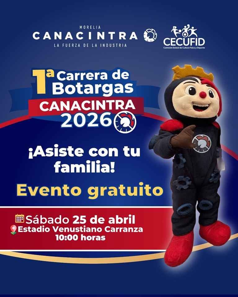 CANACINTRA Morelia invita a las familias a 1ª Carrera de Botargas 2026 CANACINTRA Morelia invita a las familias a 1ª Carrera de Botargas 2026