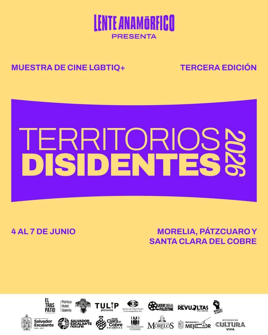 Territorios Disidentes regresa para su tercera edición: cine LGBTIQ+, comunidad y territorio del 4 al 7 de junio en Morelia, Pátzcuaro y Santa Clara del Cobre Territorios Disidentes regresa para su tercera edición: cine LGBTIQ+, comunidad y territorio del 4 al 7 de junio en Morelia, Pátzcuaro y Santa Clara del Cobre