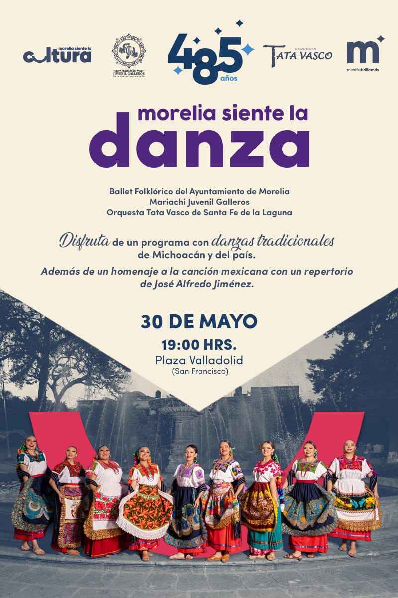 Invita SeCultura a presentación del Ballet Folklórico del Ayuntamiento ‘Morelia Siente la Danza’ Invita SeCultura a presentación del Ballet Folklórico del Ayuntamiento ‘Morelia Siente la Danza’