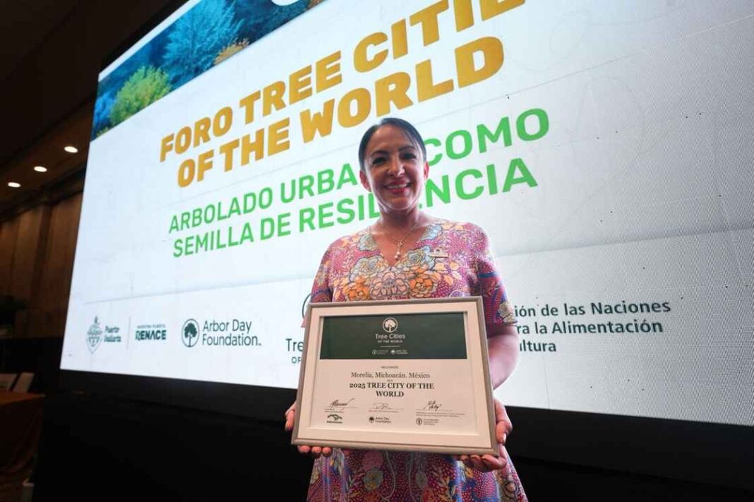 Morelia obtiene la distinción internacional “Ciudad Árbol” Morelia obtiene la distinción internacional “Ciudad Árbol”