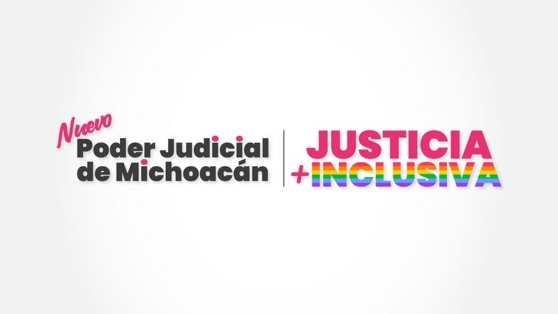 Poder Judicial de Michoacán reafirma su compromiso con una justicia inclusiva Poder Judicial de Michoacán reafirma su compromiso con una justicia inclusiva