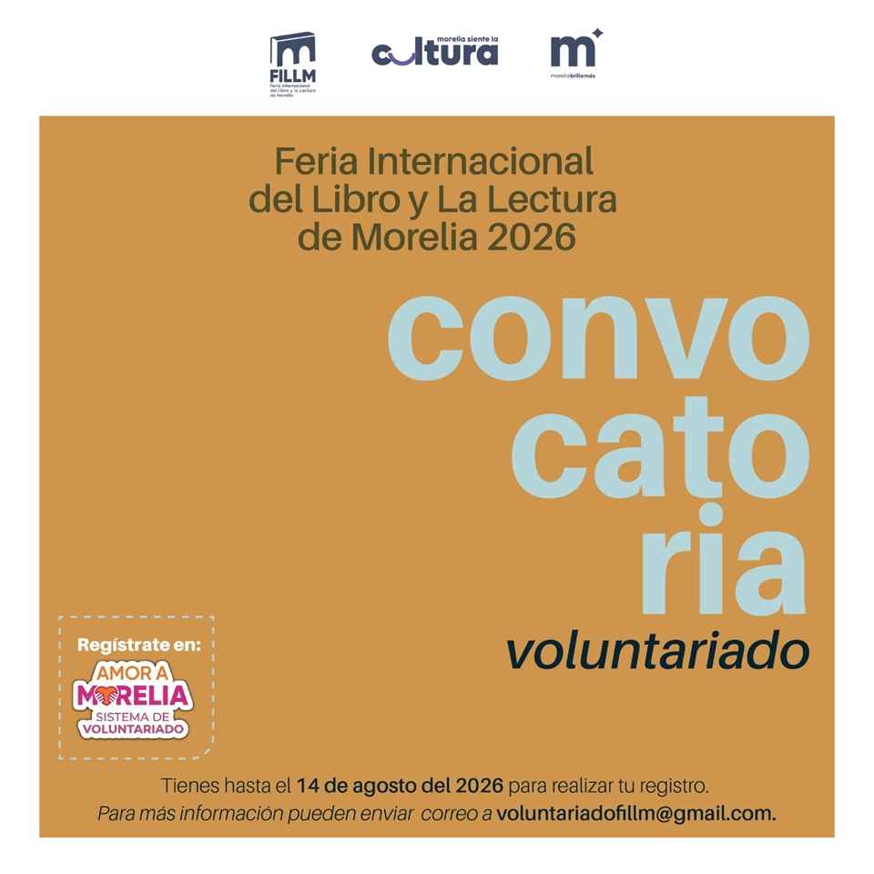 SeCultura lanza convocatoria para voluntariado a la Feria del Libro y la Lectura de Morelia 2026 SeCultura lanza convocatoria para voluntariado a la Feria del Libro y la Lectura de Morelia 2026