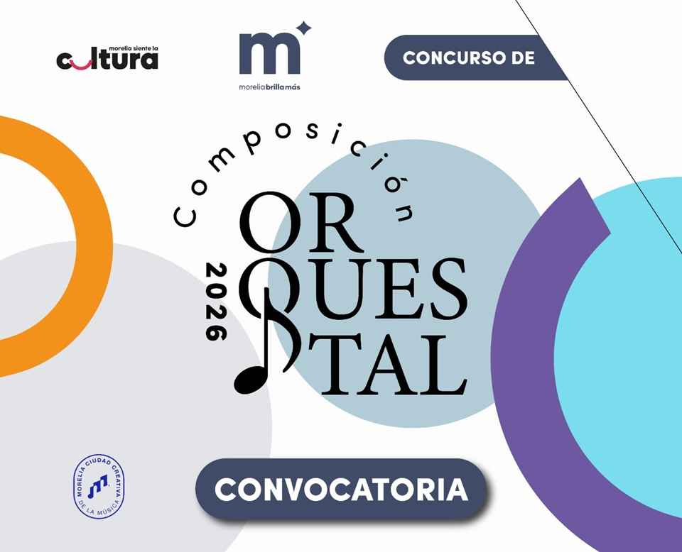 Últimas semanas para entrar al Concurso de Composición Orquestal de SeCultura Morelia Últimas semanas para entrar al Concurso de Composición Orquestal de SeCultura Morelia