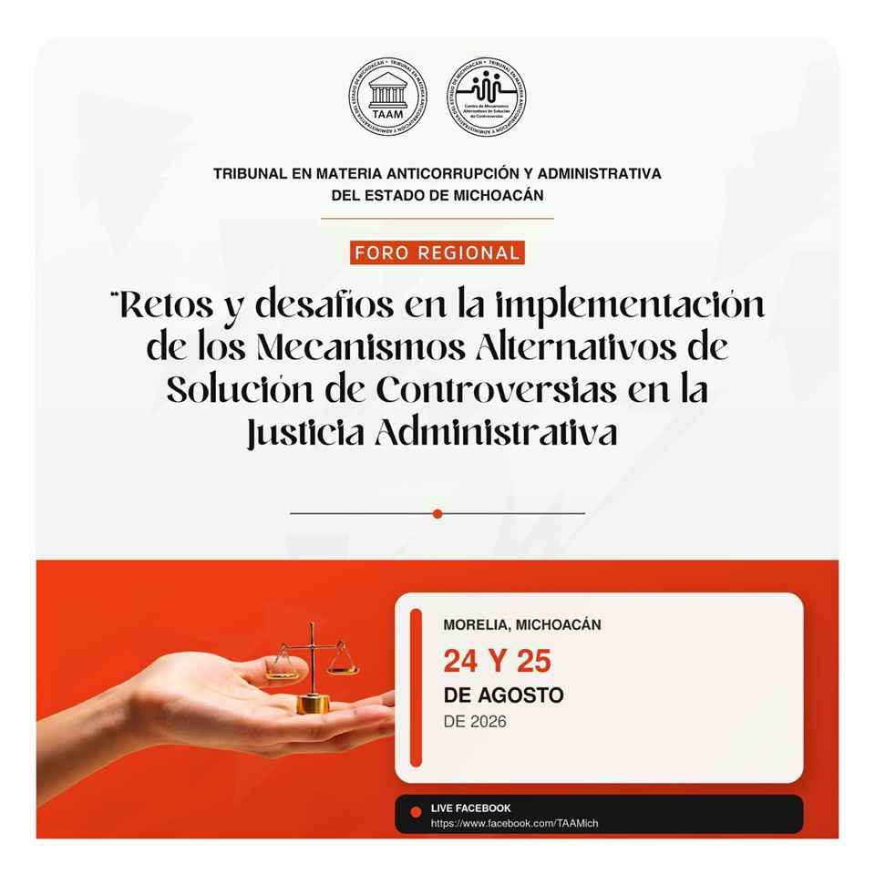 Invita Tribunal Anticorrupción a Foro Regional sobre implementación de Mecanismos Alternativos en Justicia Administrativa Invita Tribunal Anticorrupción a Foro Regional sobre implementación de Mecanismos Alternativos en Justicia Administrativa